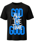 God Is Good All The Time Faith Based Christian Bible Verse Jesus God Christian T Shirt