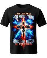 I Only Kneel For One Man And He Died On The Cross 03