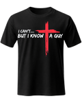 Christian Faith I Can't But I Know A Guy Graphic Tee Shirt Premium