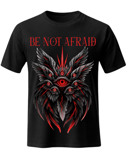 Be Not Afraid Seraphim T-Shirt