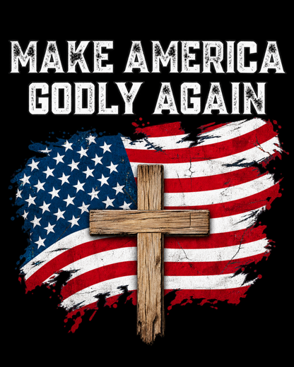 Make America Godly Again For Patriotic Christians Jesus God Christian T Shirt
