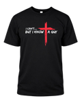 I Can't But I Know A Guy Jesus Cross Funny Christian T-Shirt (Copy)