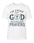 I'm Proof That God Answers Prayers T-Shirt