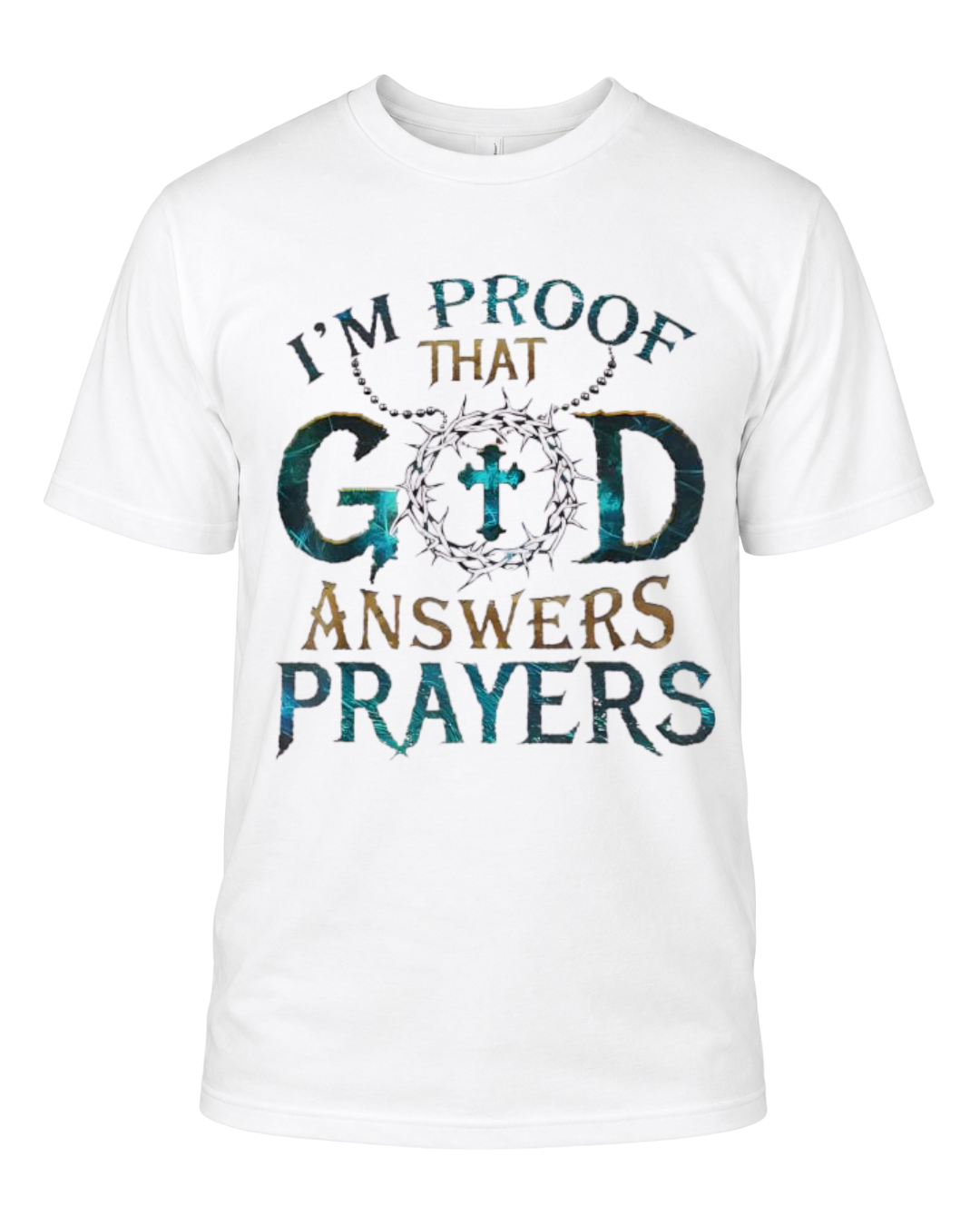 I'm Proof That God Answers Prayers T-Shirt