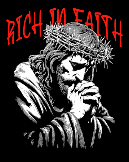 Rich In Faith - Jesus Pray T-Shirt