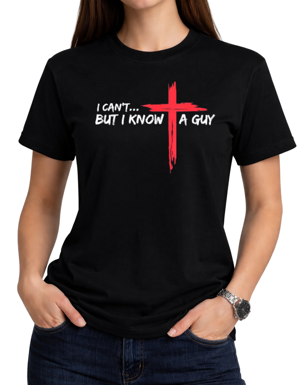 I Can't But I Know A Guy Jesus Cross Funny Christian T-Shirt