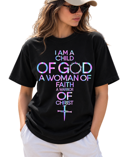 I Am A Child Of God A Woman Of Faith Jesus God Christian T Shirt